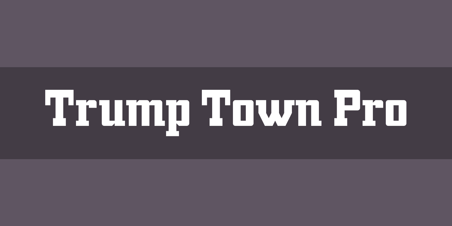 Font Trump Town Pro